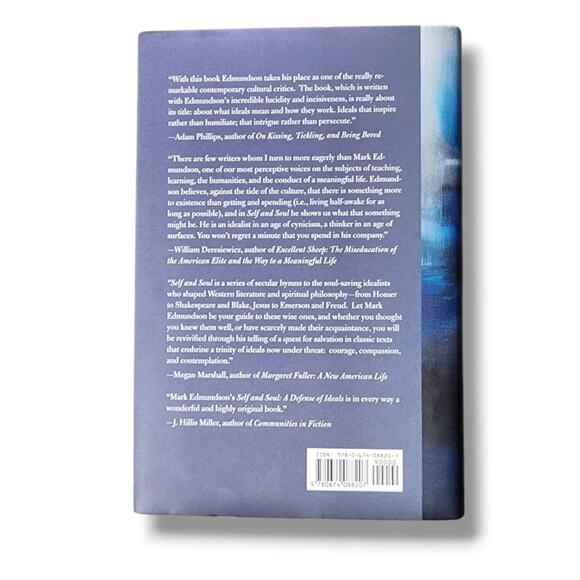 Self and Soul : A Defense of Ideals by Mark Edmundson (2015, Hardcover) - Picture 2 of 2